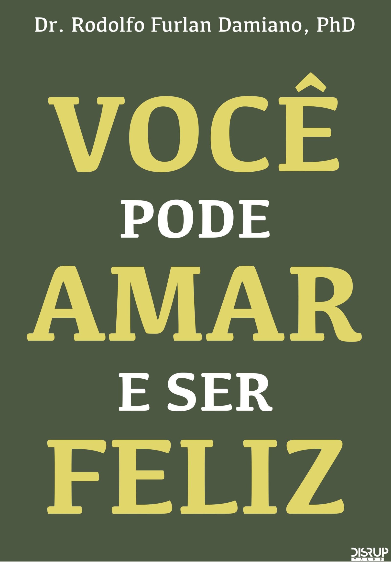 Você Pode Amar e Ser Feliz